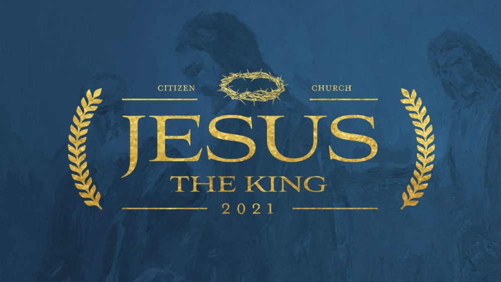 Jesus the King