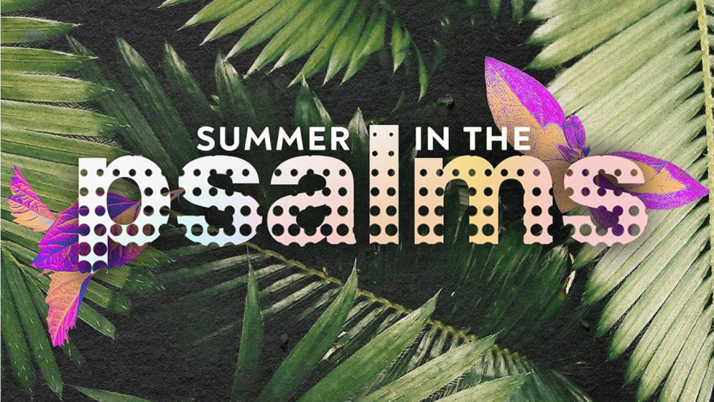 Summer in the Psalms