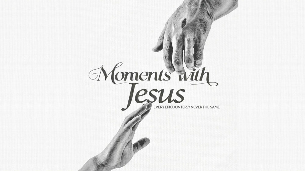 Moments with Jesus